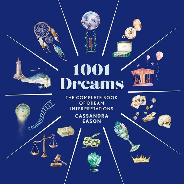 1001 Dreams: The Complete Book of Dream Interpretations - DIGS
