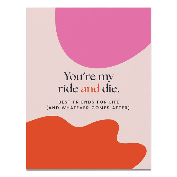 My Ride and Die Friendship & Love Card