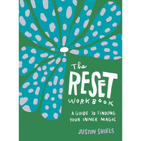The Reset Workbook: A Guide to Finding Your Inner Magic