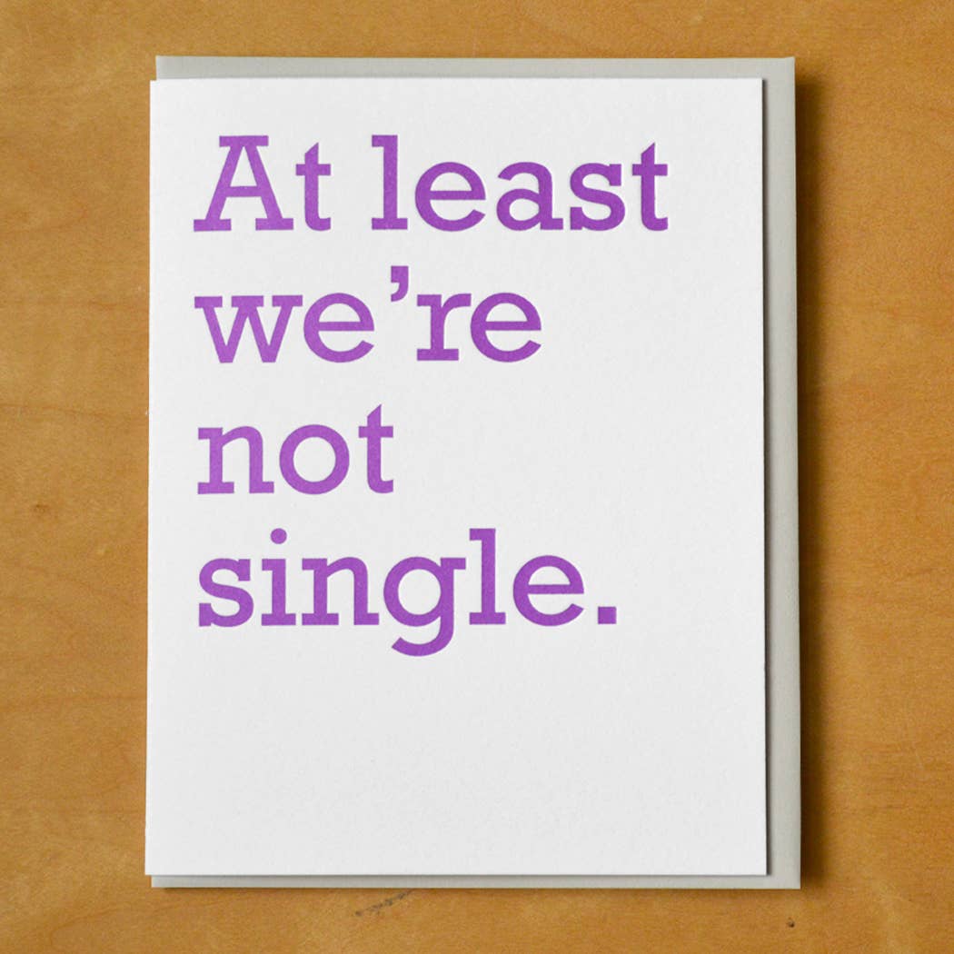 At Least We're Not Single Card - DIGS