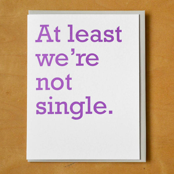 At Least We're Not Single Card - DIGS