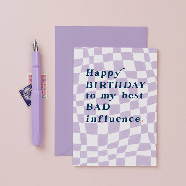 Bad Influence Birthday Card - DIGS
