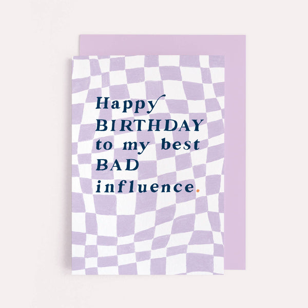 Bad Influence Birthday Card - DIGS