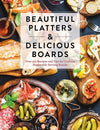 Beautiful Platters & Delicious Boards - DIGS