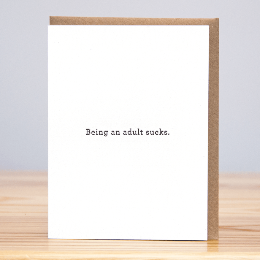 Being an Adult Sucks Card - DIGS