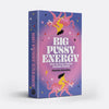 Big Pussy Energy Cards - DIGS