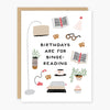 Binge - Reading Birthday Card - DIGS