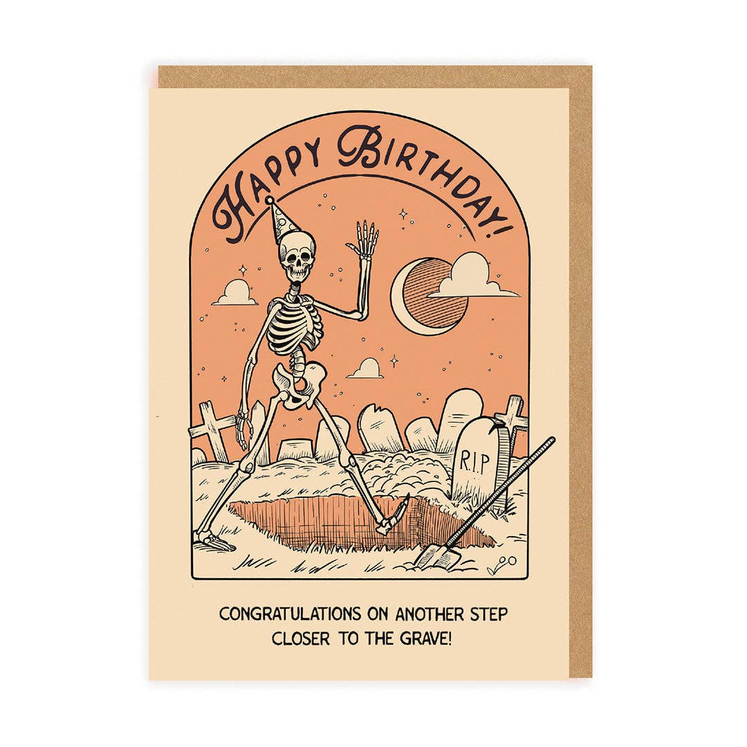 Closer to the Grave Birthday Card - DIGS