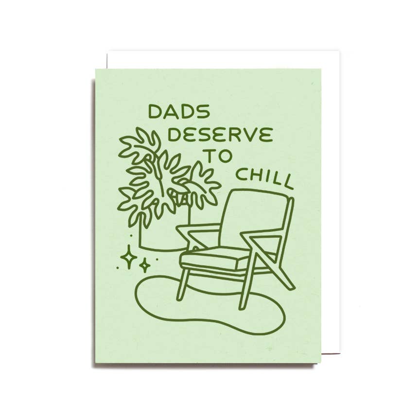 Dads Deserve to Chill Card - DIGS