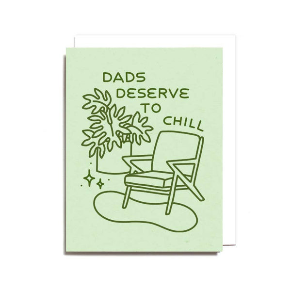 Dads Deserve to Chill Card - DIGS