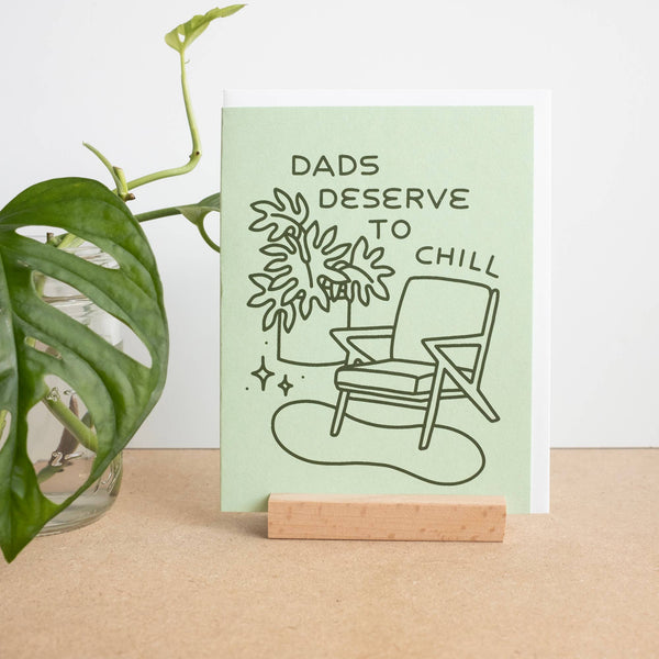 Dads Deserve to Chill Card - DIGS