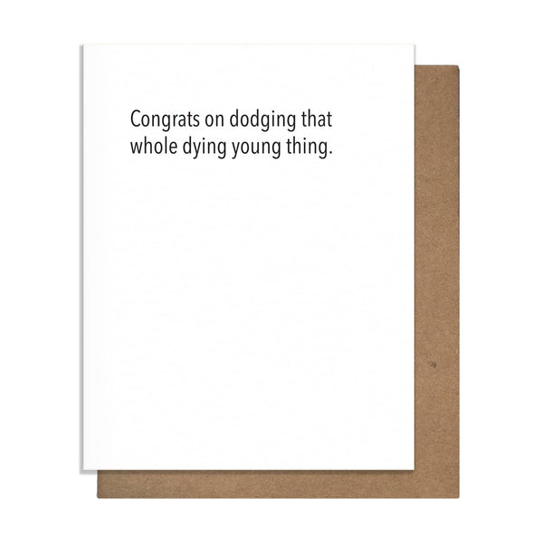 Dodging Dying Young Birthday Card - DIGS