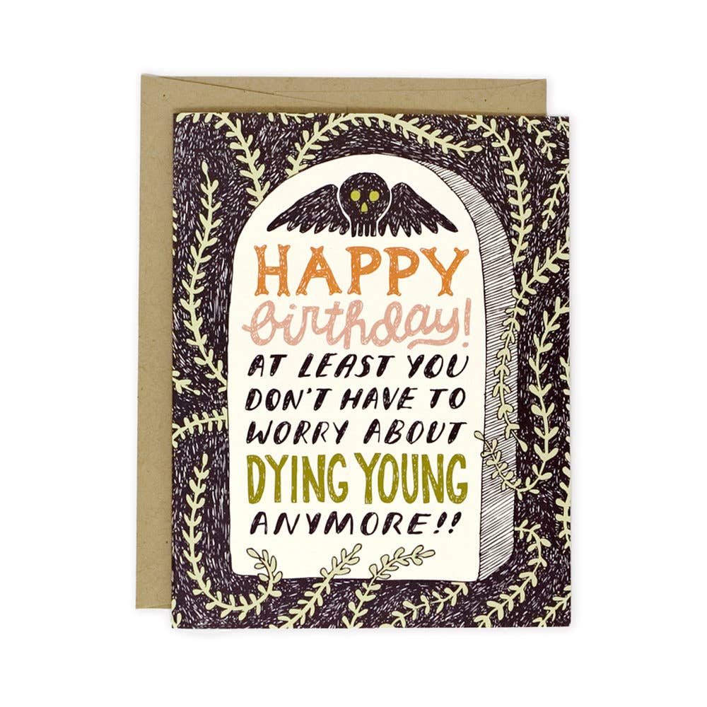 Dying Young Birthday Card - DIGS