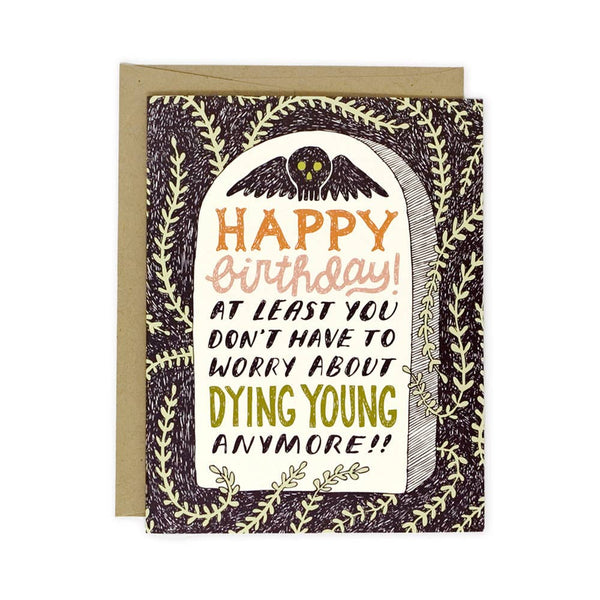 Dying Young Birthday Card - DIGS