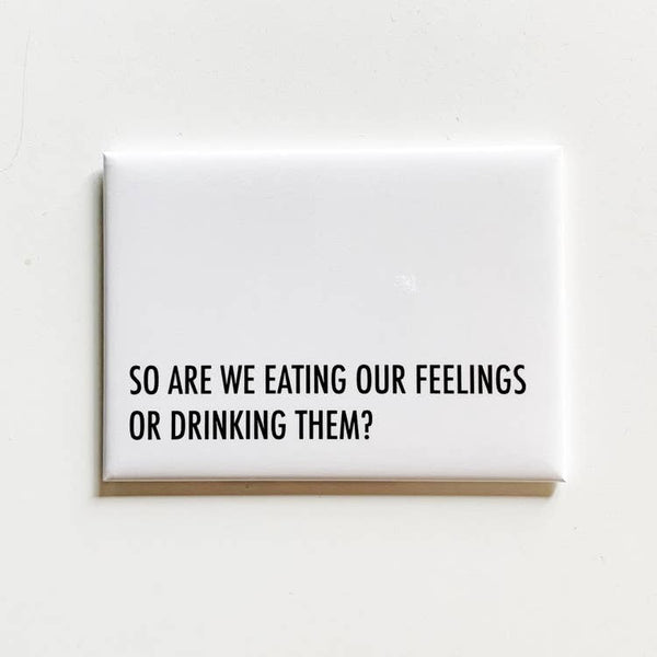 Eating Feelings Magnet - DIGS