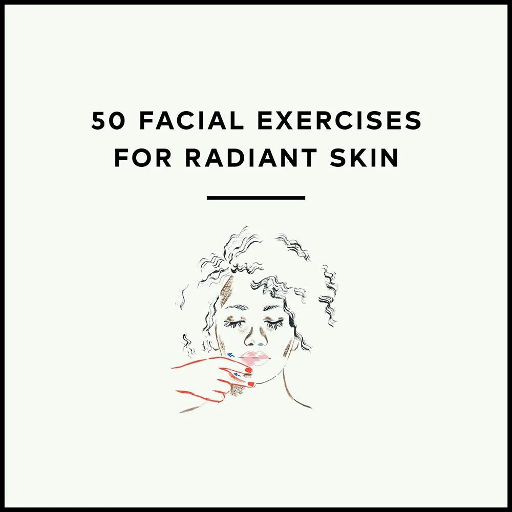 Face Fitness: Simple Exercises and Rituals for Toned, Glowing Skin - DIGS