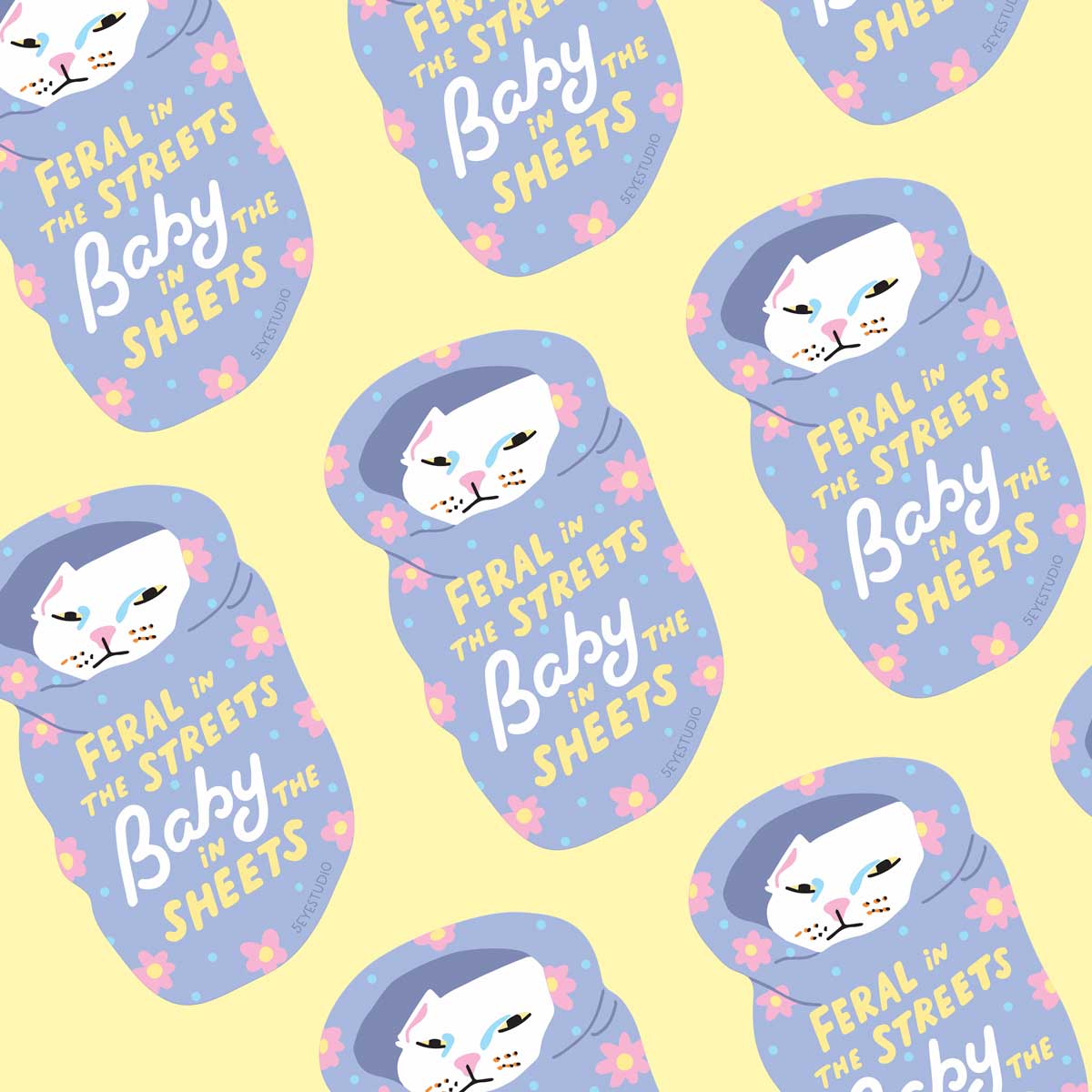 Feral in the Streets, Baby in the Sheets Sticker - DIGS