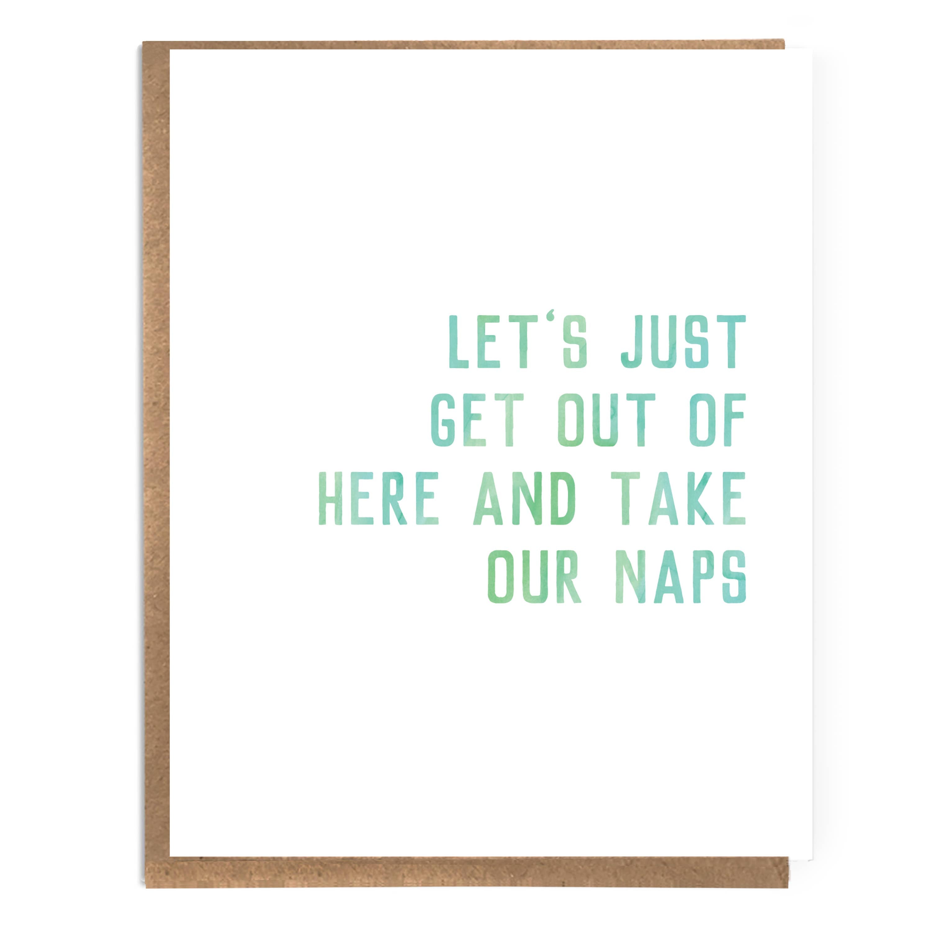 Get Out Of Here and Take Naps Card - DIGS