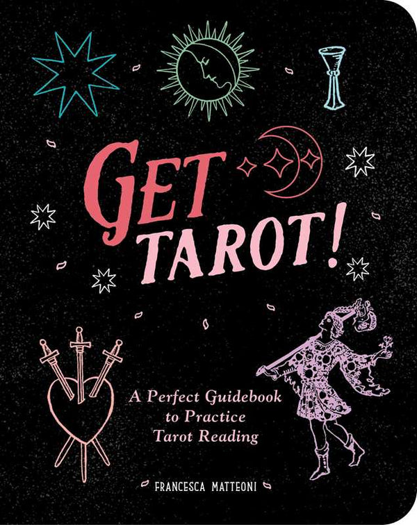 Get Tarot!: A Perfect Guidebook to Practice Tarot Reading - DIGS