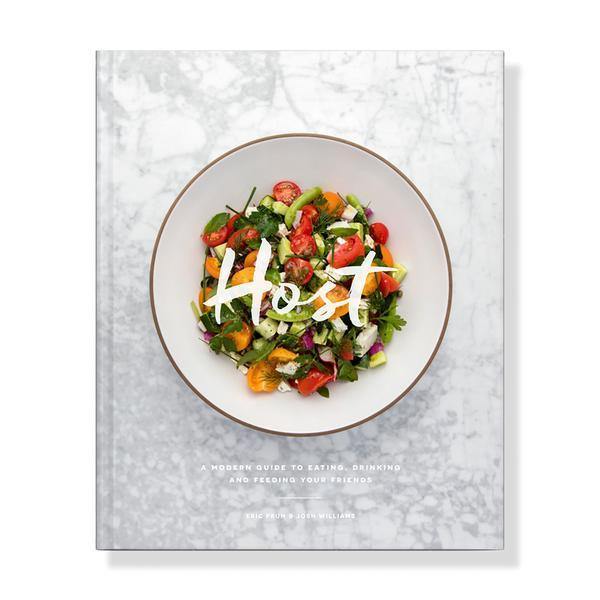Host: A Modern Guide to Eating, Drinking, and Feeding Your Friends - DIGS