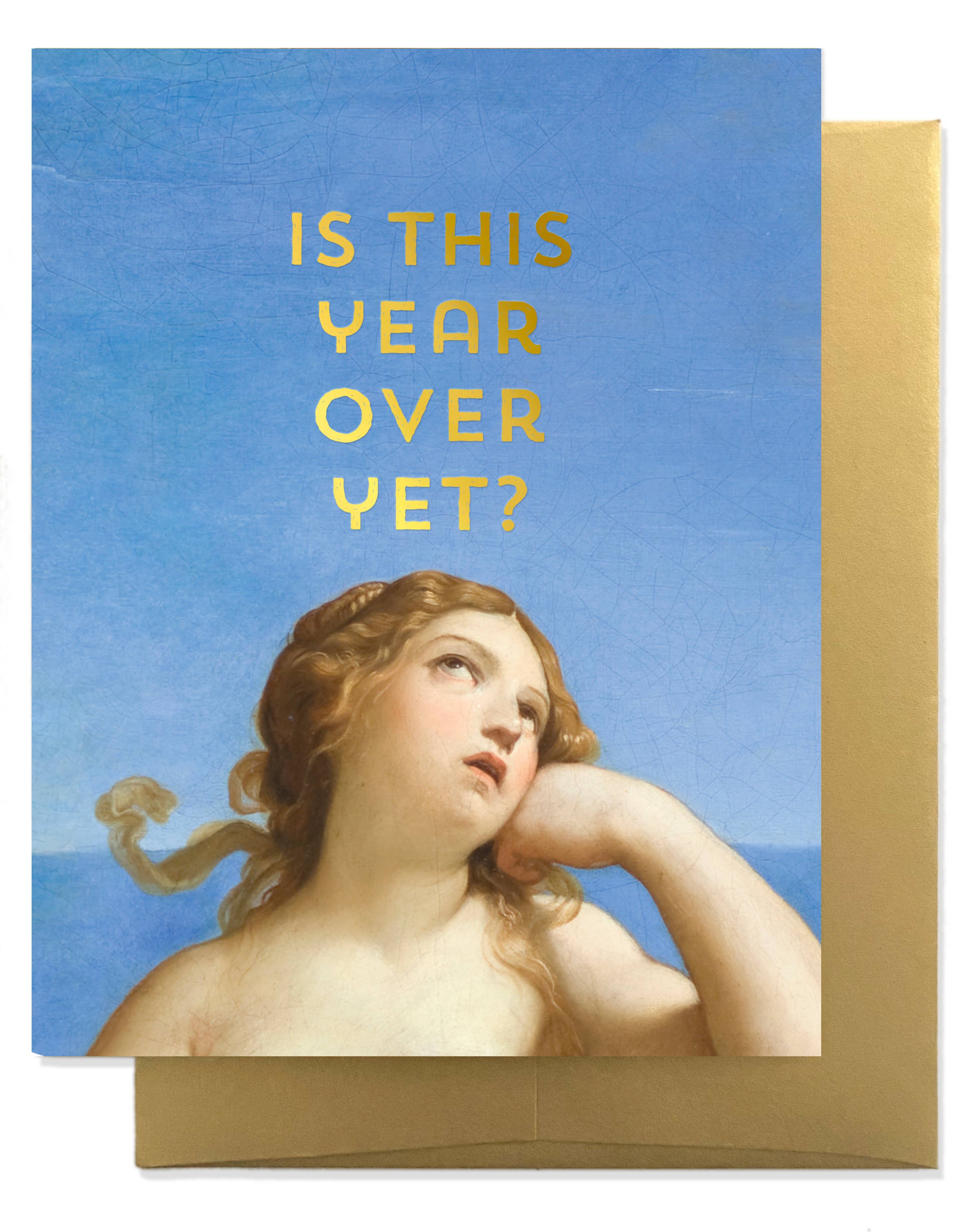 Is the Year Over Yet? Card - DIGS