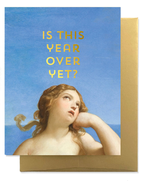 Is the Year Over Yet? Card - DIGS