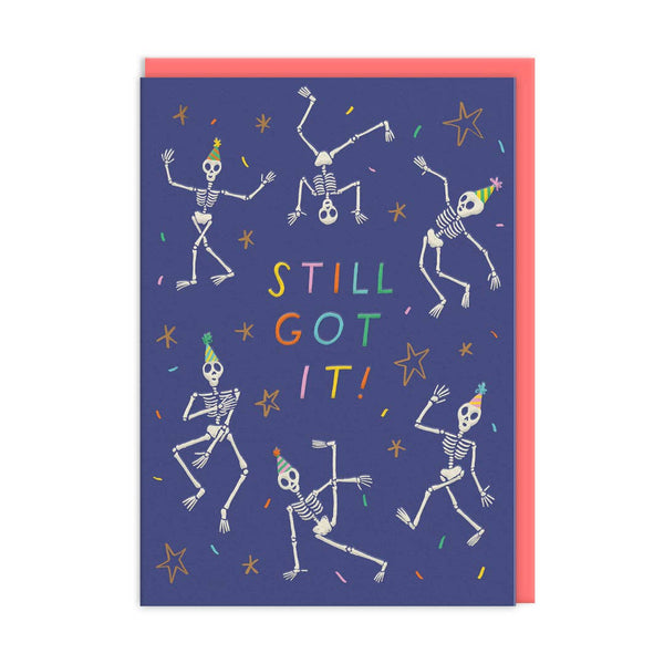 Still Got It Skeleton Birthday Card - DIGS