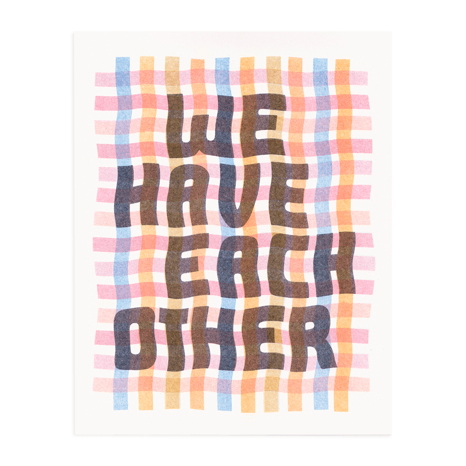 We Have Each Other Art Print - DIGS