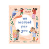 We Waited for You - DIGS