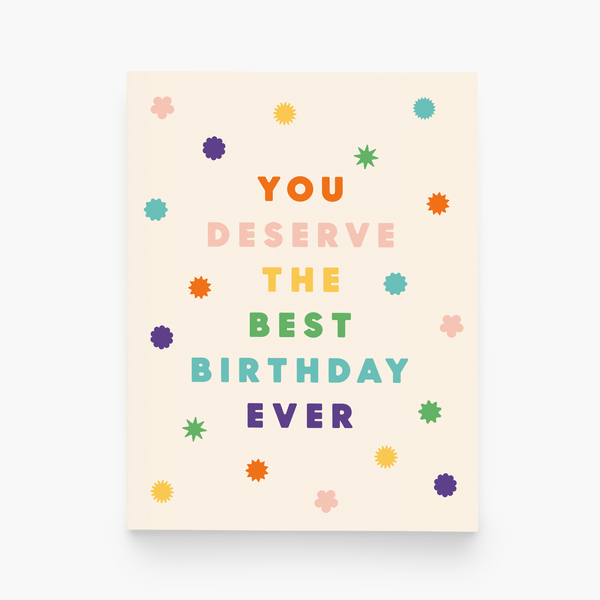 You Deserve The Best Birthday Card - DIGS