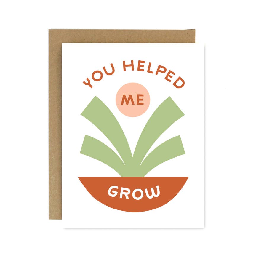 You Helped Me Grow Card - DIGS