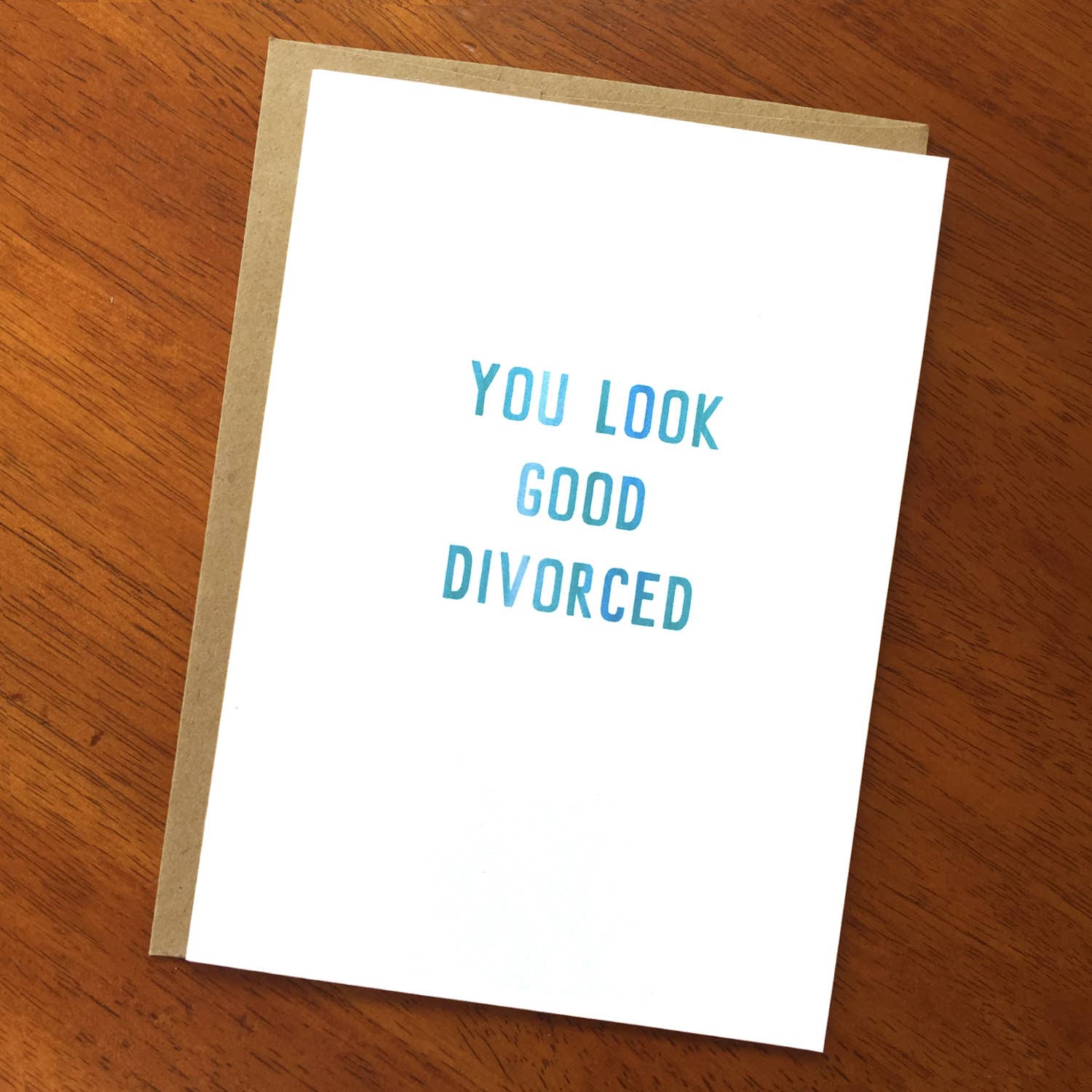 You Look Good Divorced Card - DIGS