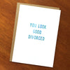You Look Good Divorced Card - DIGS