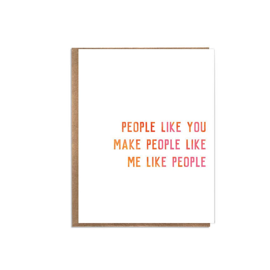 You Make Me Like People Card - DIGS