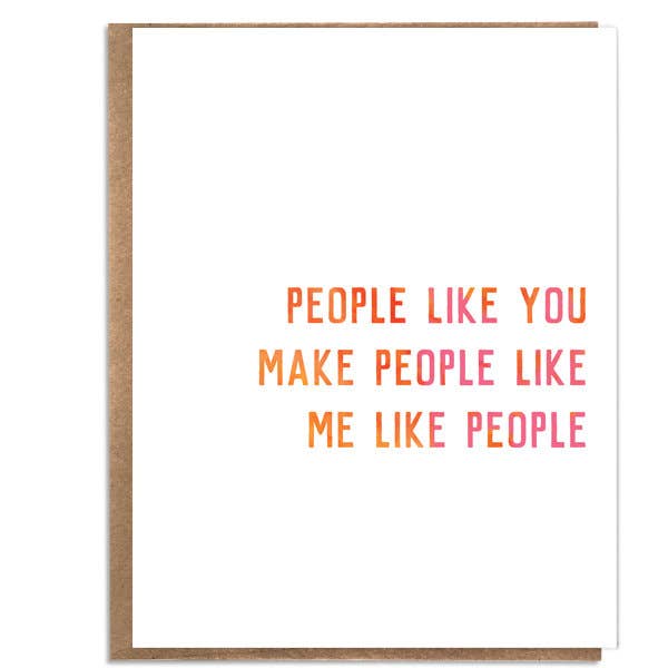 You Make Me Like People Card - DIGS