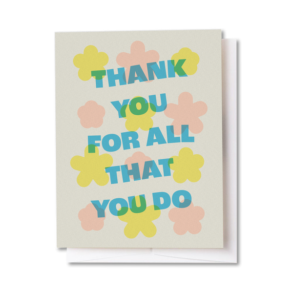 All That You Do Floral Card