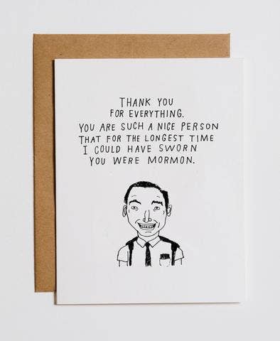 Thought You Were Mormon Greeting Card