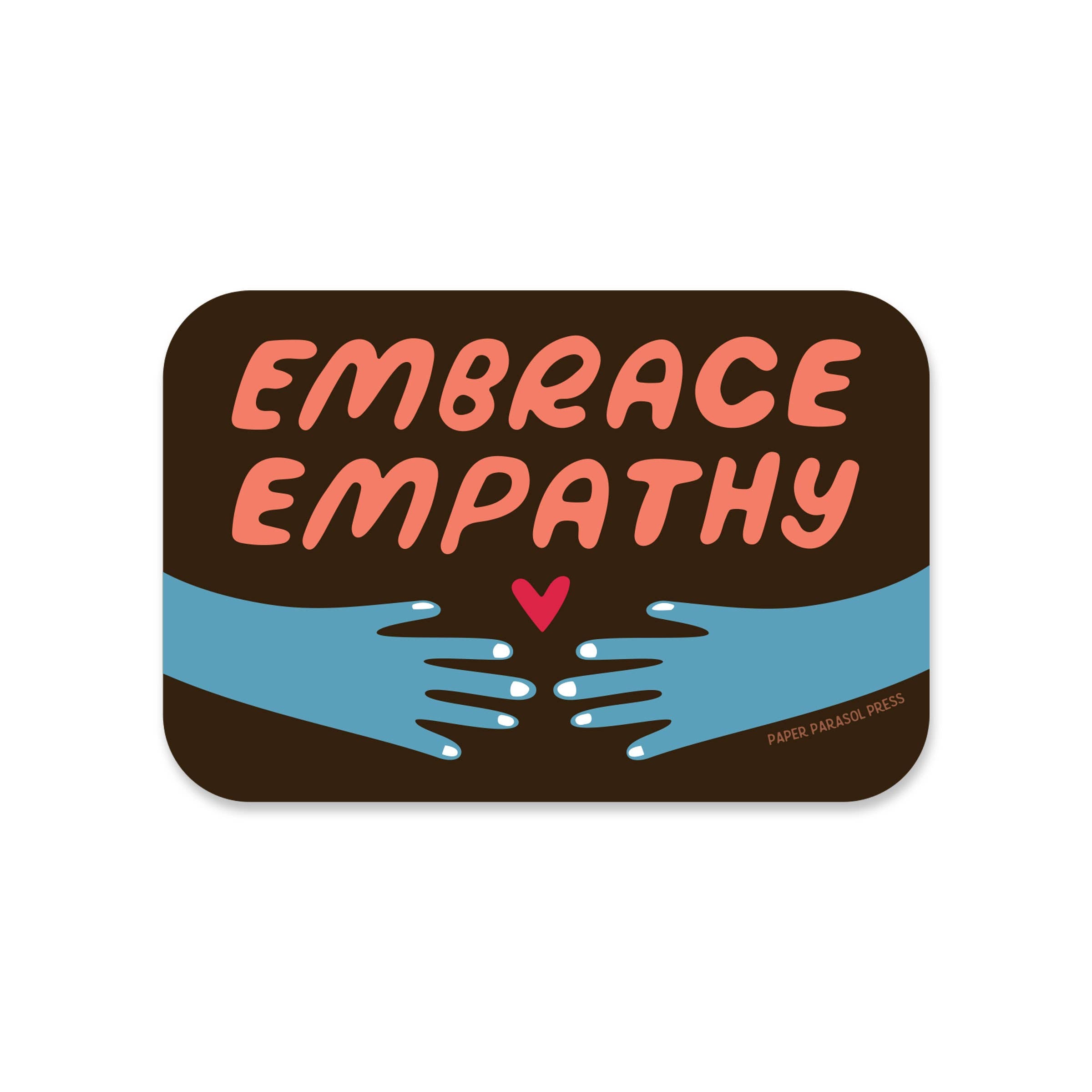 Embrace Empathy Sticker