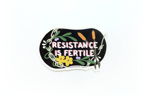 Resistance is Fertile Sticker