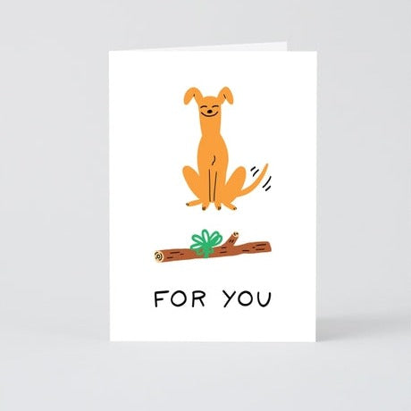 For You Dog and Stick Birthday Card