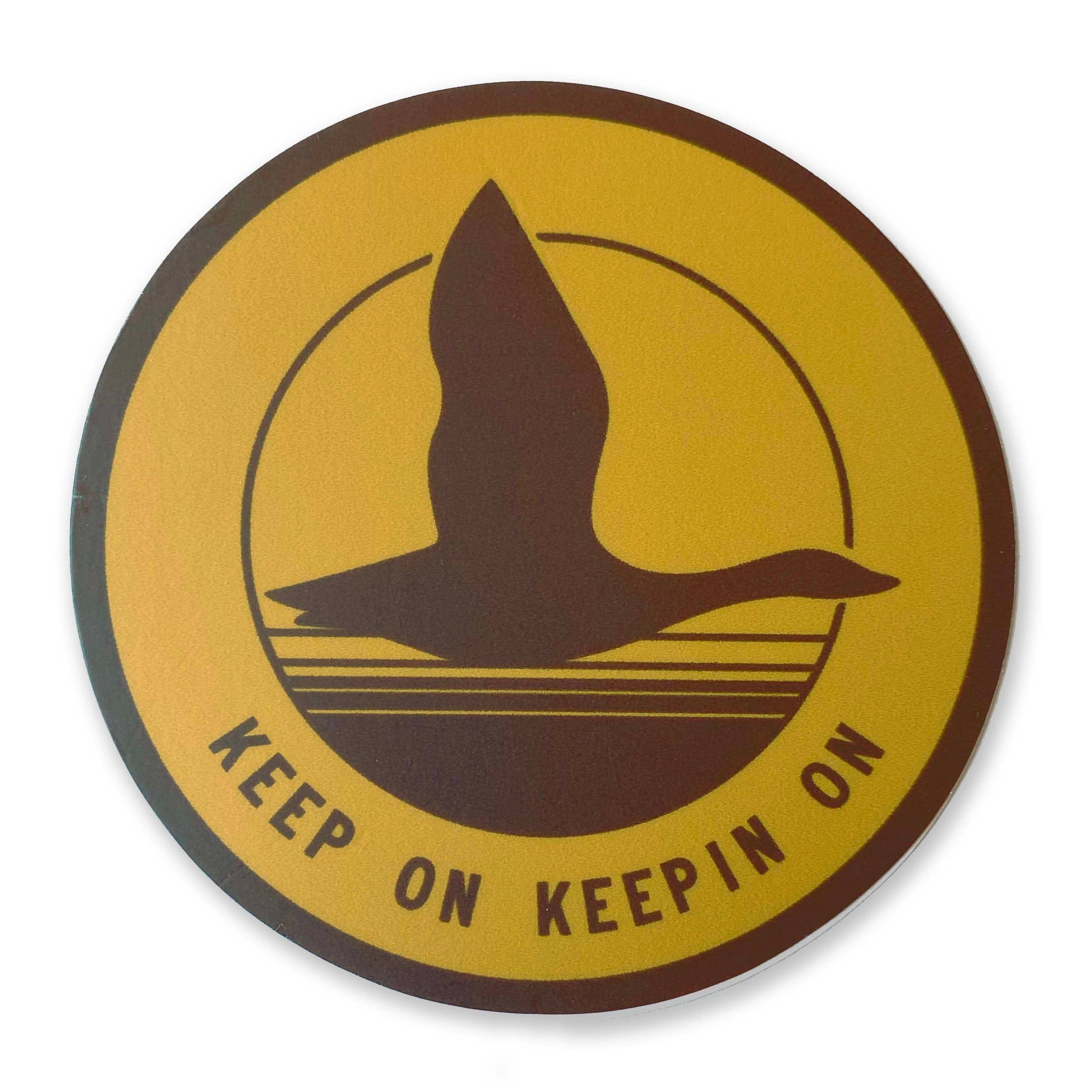Keep on Keepin On Sticker - DIGS