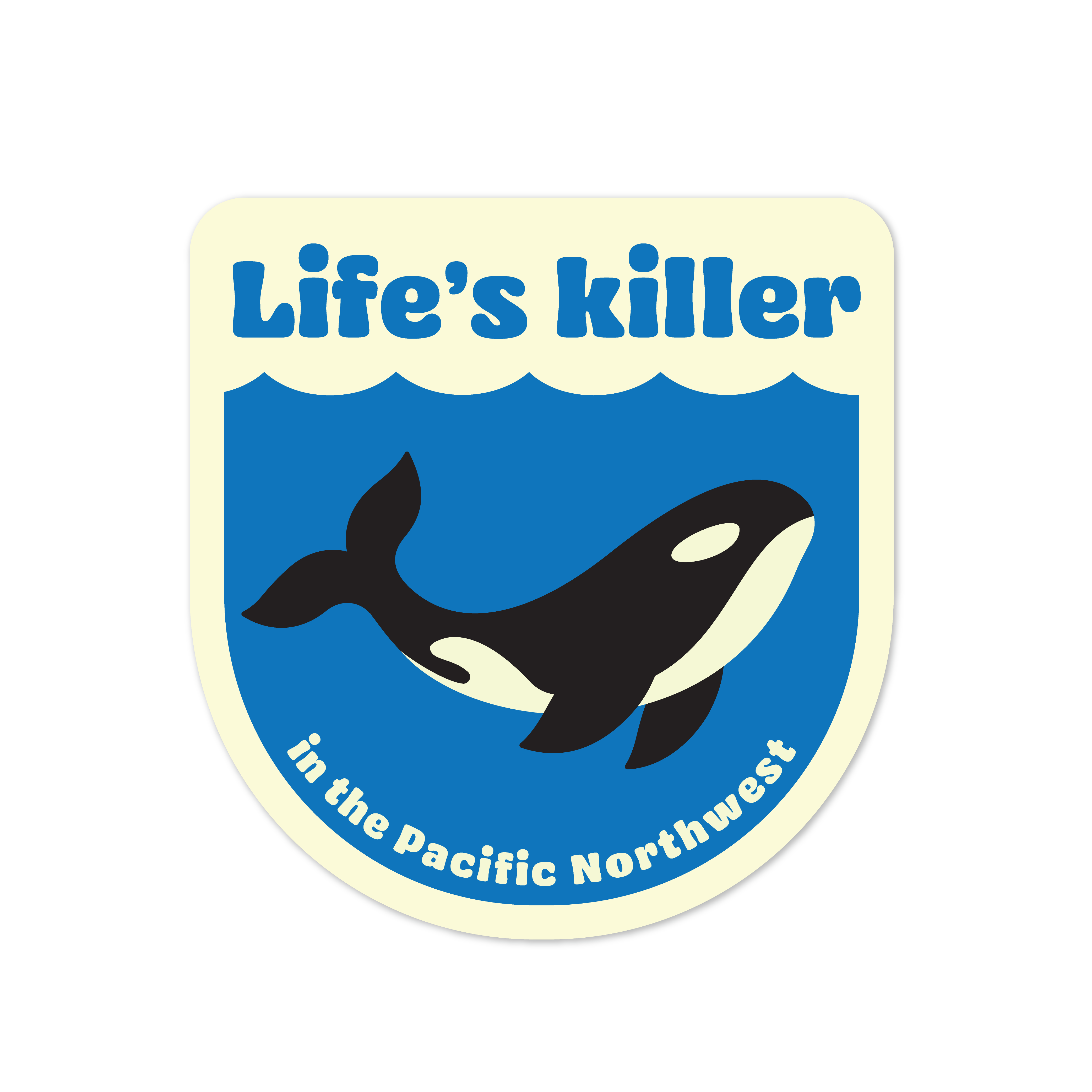 Life's Killer in the PNW Sticker - DIGS