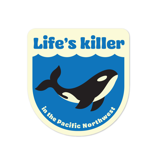 Life's Killer in the PNW Sticker - DIGS