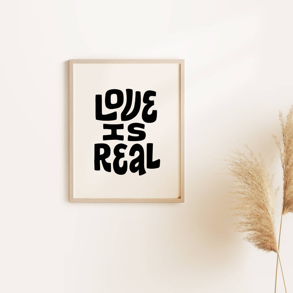 Love Is Real Print - DIGS