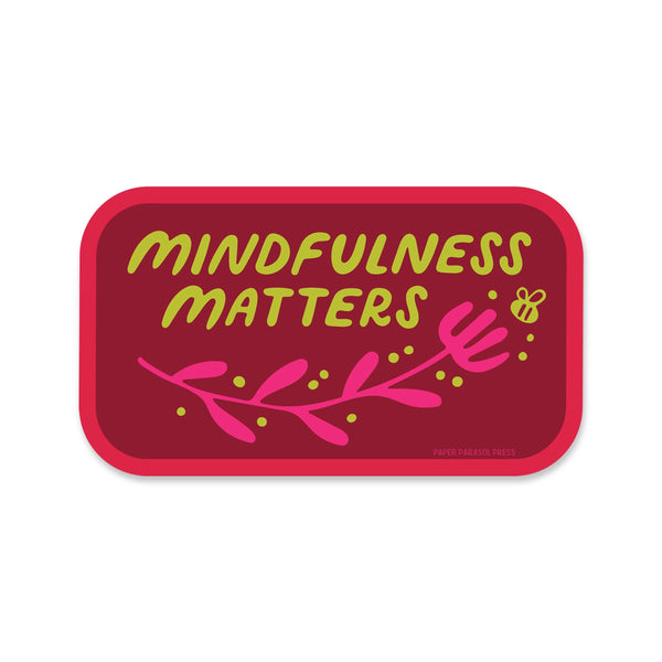 Mindfulness Matters Sticker - DIGS