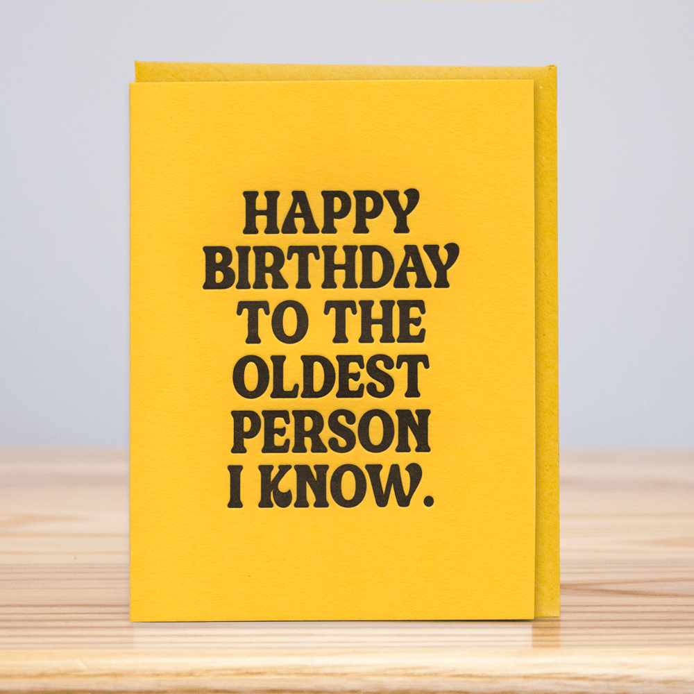 Oldest Person I Know Birthday Card - DIGS