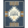 The Pendleton Field Guide To Camping
