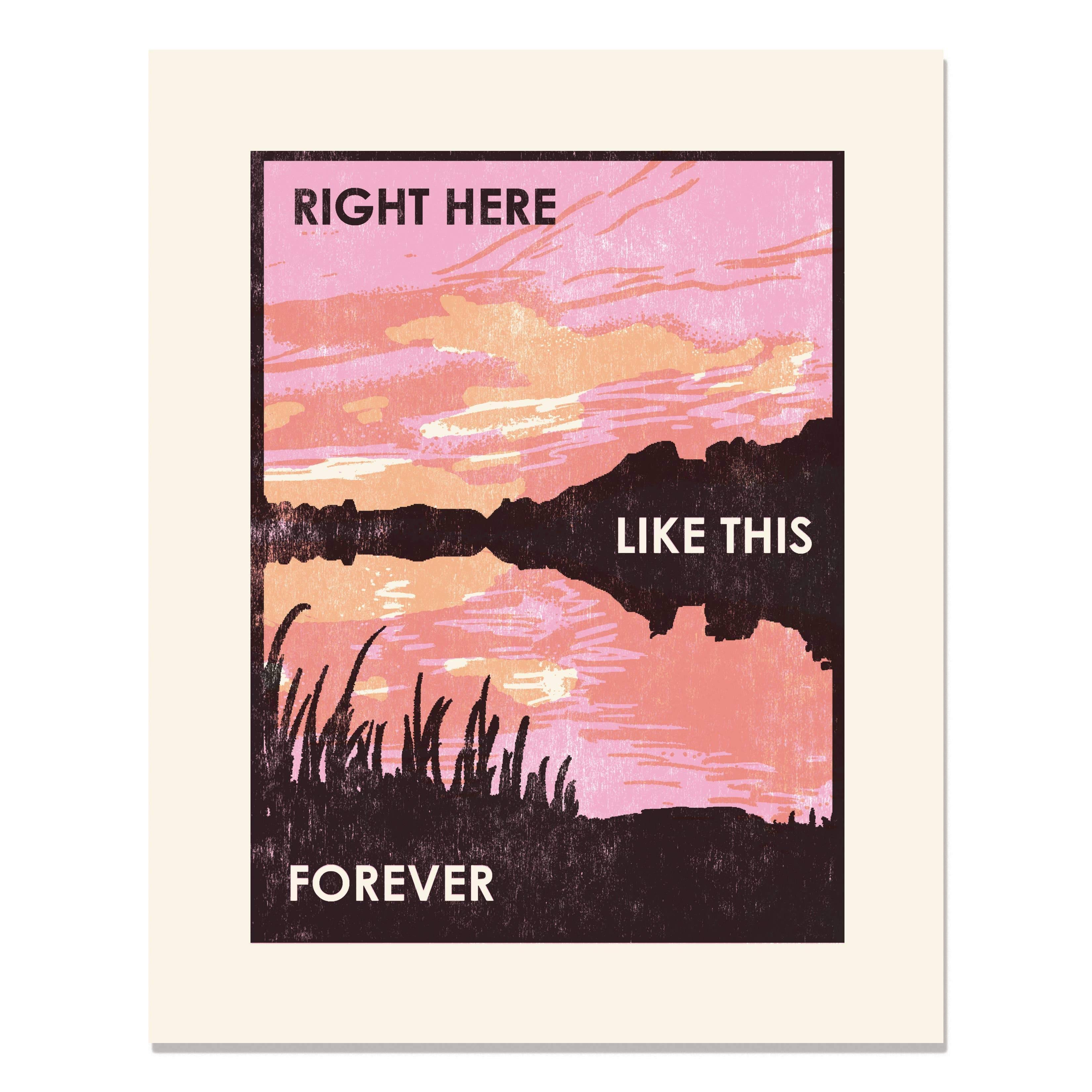 Right Here Like This Forever Sunset Art Print - DIGS