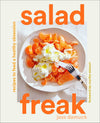 Salad Freak: Recipes To Feed A Healthy Obsession - DIGS