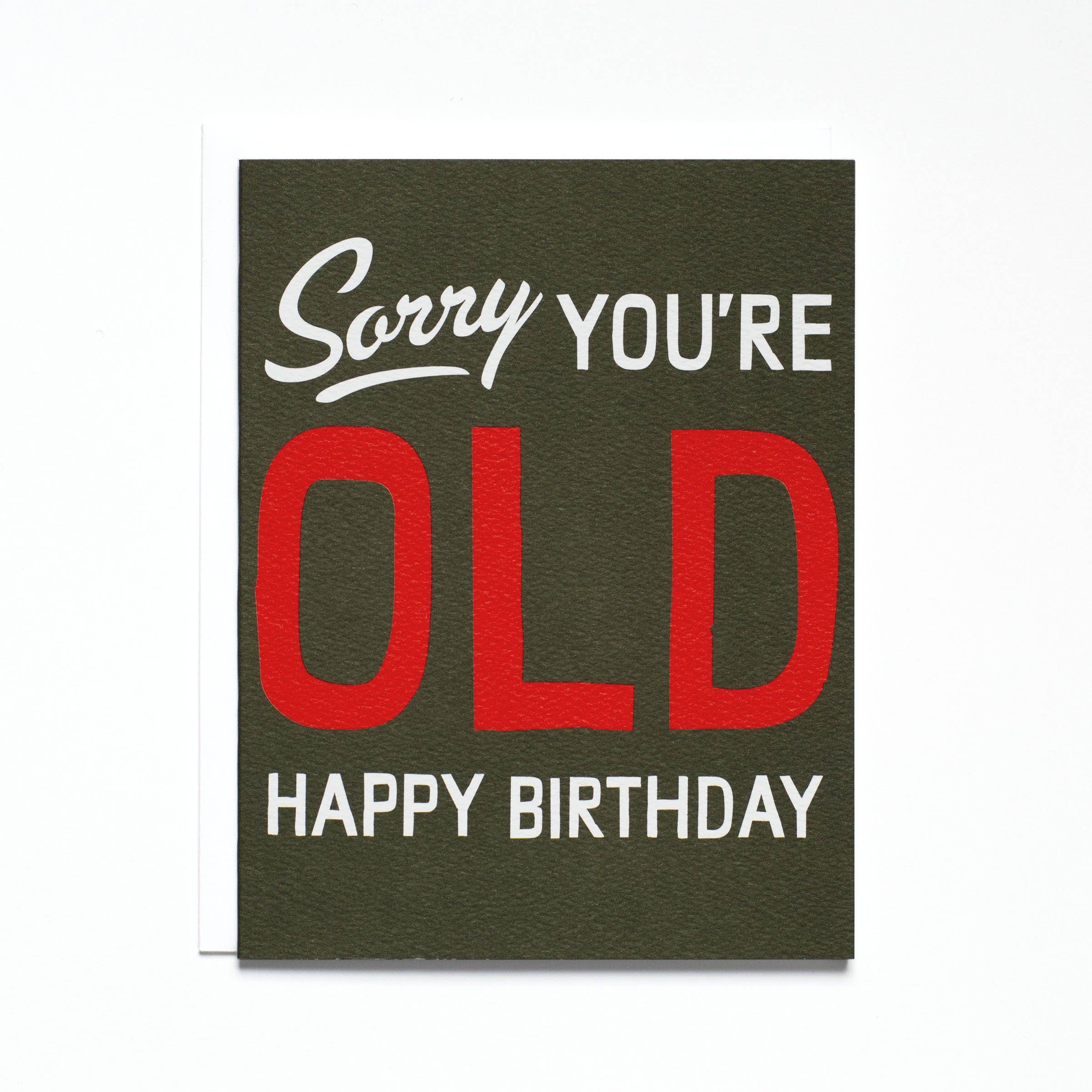 Sorry You're Old Card - DIGS